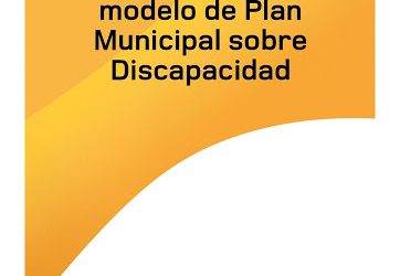 Publicada una nueva guía que ayudará a los ayuntamientos a diseñar planes municipales sobre discapacidad
